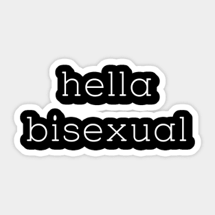 hella bisexual Sticker